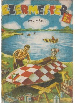 Várhelyi Tamás (szerk.) - Ezermester 1957. Május Várhelyi Tamás (szerk.) - Ezermester 1957. Május, Budapest 1987 antikvár könyv