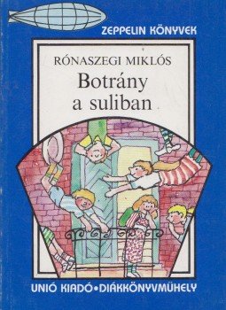 Rónaszegi Miklós - Botrány a suliban Rónaszegi Miklós - Botrány a suliban, Budapest 1993 antikvár könyv