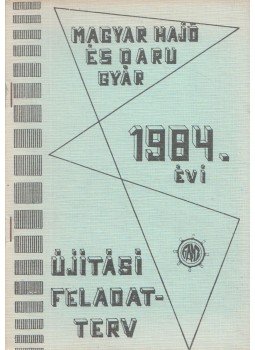 Tóth Gyula (szerk.) - Magyar hajó- és darugyár újítási feladatterve az 1984. évre, Budapest 1984 antikvár könyv