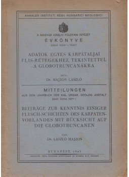 Dr. Majzon László - Adatok egyes kárpátaljai flis-rétegekhez, tekintettel a globotruncanákra, Budapest 1943 antikvár könyv
