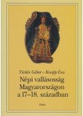 Tüskés Gábor,Knapp Éva - Népi vallásosság Magyarországon a 17-18. században