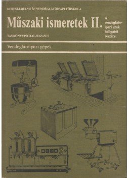 Nadányi Károly - Műszaki ismeretek II., Budapest 1985 antikvár könyv