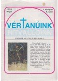 P. Szőke János (szerk.) - Vértanúink - Hitvallóink 1995. május