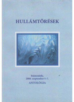 Dr. Fodor Etelka - Hullámtörések Dr. Fodor Etelka - Hullámtörések, Balatonlelle 2008 antikvár könyv