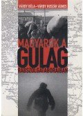 Várdy Béla,Várdy Huszár Ágnes - Magyarok a GULAG rabszolgatáboraiban (dedikált)