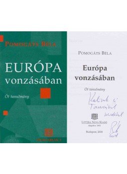 Pomogáts Béla - Európa vonzásában (dedikált) Pomogáts Béla - Európa vonzásában (dedikált), Budapest 2008 antikvár könyv