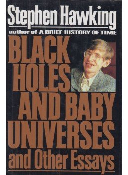 Stephen Hawking  - Black Holes and Baby Universes and Other Essays, New York-Toronto-London-Sydney-Auckland 1993 antikvár könyv