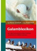 Horst Schmidt; Rudi Proll - Galamblexikon - 300 FAJTA BEMUTATÁSA SZÍNES FOTÓKKAL TENYÉSZTŐK ÉS KIÁLLÍTÓK SZÁMÁRA
