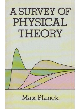 Max Planck - A Survey of Physical Theory Max Planck - A Survey of Physical Theory, New York 1993 antikvár könyv