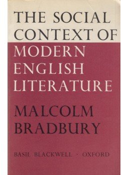 Bradbury, Malcolm - The Social Context of Modern English Literature, Oxford 1971 antikvár könyv