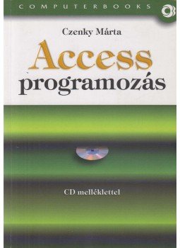 Czenky Márta - Access programozás Czenky Márta - Access programozás, Budapest 2007 antikvár könyv