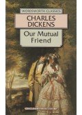 Charles Dickens - Our Mutual Friend