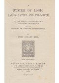 John Stuart Mill - A System of Logic: Ratiocinative and Inductive