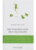 Gabriele Oettingen - Die Psychologie des Gelingens