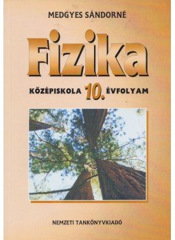 Medgyes Sándorné - Fizika 10. Medgyes Sándorné - Fizika 10., Budapest 2008 antikvár könyv