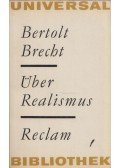 Brecht, Bertolt - Über Realismus