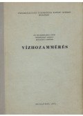 Muszkalay László,Börzsönyi András,Dr. Starosolszky Ödön - Vízhozammérés