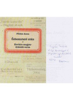 Földes Anna - Ősbemutató után (dedikált), Budapest 2015 antikvár könyv