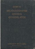 Dr. Doby Géza - Mezőgazdasági-chemiai gyakorlatok laboratóriumi könyve