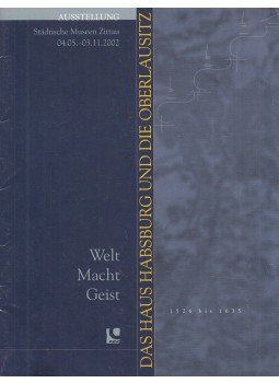  - Das Haus Habsburgund die Oberlausitz, Zittau 2002 antikvár könyv