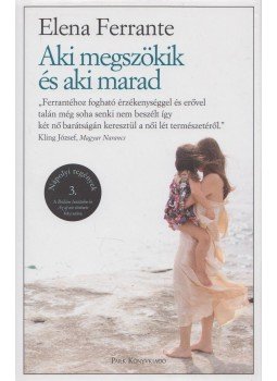 Elena Ferrante - Aki megszökik és aki marad, Budapest 2020 antikvár könyv