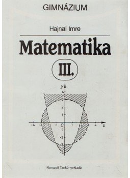 Hajnal Imre - Matematika III. Hajnal Imre - Matematika III., Budapest 2002 antikvár könyv