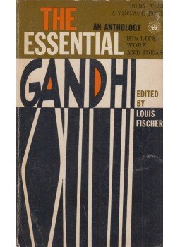 Louis Fischer (szerk.), Gandhi, Mahátmá - The Essential Gandhi Louis Fischer (szerk.), Gandhi, Mahátmá - The Essential Gandhi, New York 1963 antikvár könyv