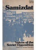 SAUNDERS, GEORGE - Samizdat - Voices of the Soviet Opposition