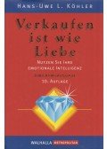Hans-Uwe L. Köhler - Verkaufen ist wie Liebe