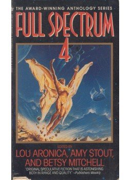 Lou Aronica, Amy Stout, Betsy Mitchell - Full Spectrum 4 Lou Aronica, Amy Stout, Betsy Mitchell - Full Spectrum 4, 1994 antikvár könyv