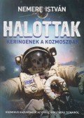 Nemere István - Halottak keringenek a kozmoszban