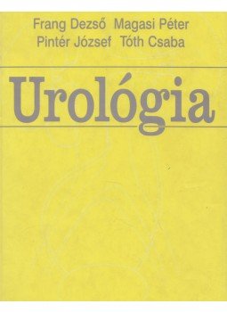 Frang Dezső, Magasi Péter, Pintér József, Tóth Csaba - Urológia, Budapest 1997 antikvár könyv