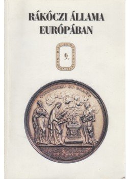Bagyinszky Istvánné, Balogh Zoltán - Rákóczi állama Európában 9., Salgótarján 2006 antikvár könyv