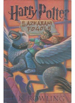 J. K. Rowling - Harry Potter és az azkabani fogoly J. K. Rowling - Harry Potter és az azkabani fogoly, Budapest 2014 antikvár könyv
