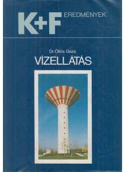 Dr. Öllős Géza - Vízellátás Dr. Öllős Géza - Vízellátás, Budapest 1987 antikvár könyv