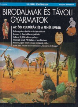 Marchand, Pierre - Birodalmak és távoli gyarmatok Marchand, Pierre - Birodalmak és távoli gyarmatok, Budapest 1995 antikvár könyv