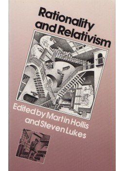 Martin Hollis, Steven Lukes - Rationality and Relativism Martin Hollis, Steven Lukes - Rationality and Relativism, Oxford 1993 antikvár könyv