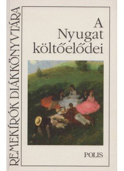 Balázs Imre József (Szerk.) - A Nyugat költőelődei Balázs Imre József (Szerk.) - A Nyugat költőelődei, Kolozsvár 1999 antikvár könyv