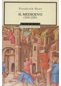 Friedrich Heer - Il medioevo (1100-1350)