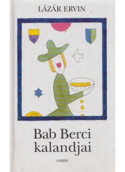 Lázár Ervin - Bab Berci kalandjai Lázár Ervin - Bab Berci kalandjai, Budapest 2004 antikvár könyv