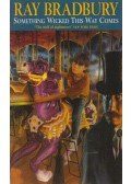 Ray Bradbury - Something Wicked This Way Comes