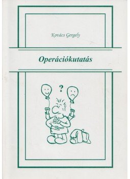 Kovács Gergely - Opertációkutatás Kovács Gergely - Opertációkutatás, Budapest 2003 antikvár könyv