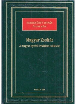 Nemeskürty István - Magyar Zsoltár Nemeskürty István - Magyar Zsoltár, 2001 antikvár könyv