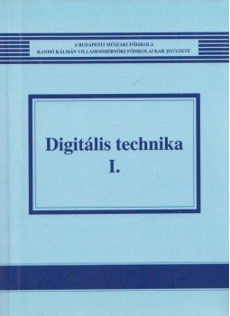 Zsom Gyula - Digitális Technika I. Zsom Gyula - Digitális Technika I., Budapest 2000 antikvár könyv