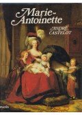 André Castelot - Marie Antoinette