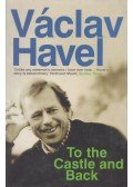 Václav Havel - To the Castle and Back