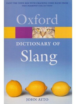 John Ayto - Oxford Dictionary of Slang John Ayto - Oxford Dictionary of Slang, New York 2003 antikvár könyv