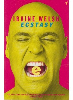 Irvine Welsh - Ecstasy Irvine Welsh - Ecstasy, London 1997 antikvár könyv