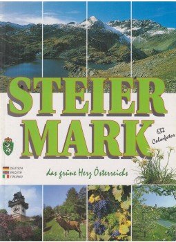  - Steiermark das grüne Herz Österreichs, Zeltweg 2005 antikvár könyv
