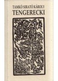 Tamkó Sirató Károly - Tengerecki